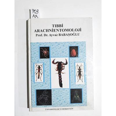 Tıbbi Arachnientomoloji - Ayvaz BABAŞOĞLU / Kitap