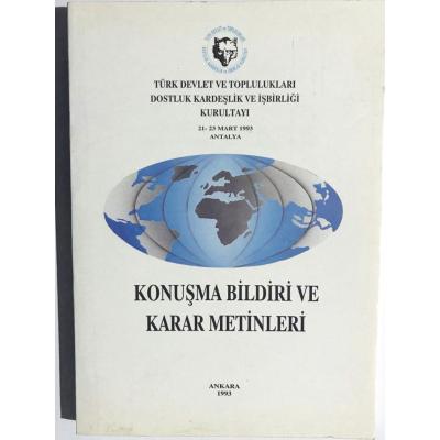 Türk Devlet ve Toplulukları Gostluk Kardeşlik... konuşma bildiri ve karar metinleri / Kitap