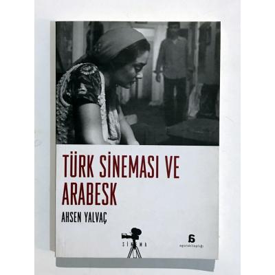 Türk Sineması ve Arabesk / Ahsen YALVAÇ - Kitap