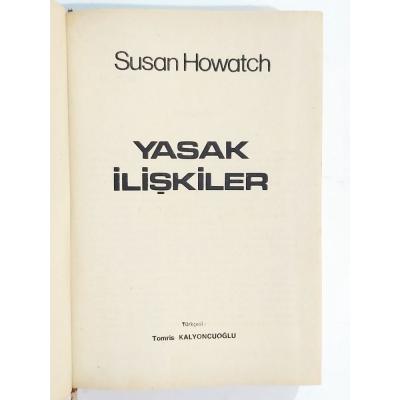 Yasak İlişkiler / SUSAN HOWATCH - Kitap