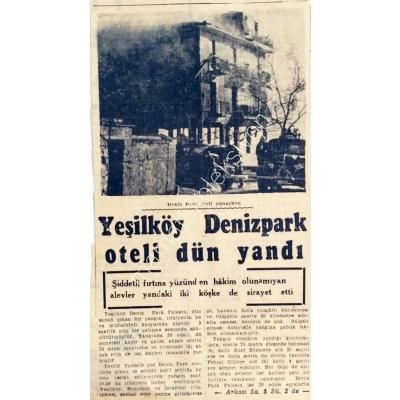 Yeşilköy Denizpark Oteli dün yandı -1957 Tarihli gazetelerden