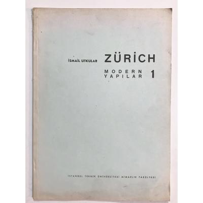 Zürich Modern Yapılar 1 / İsmail UTKULAR - Kitap