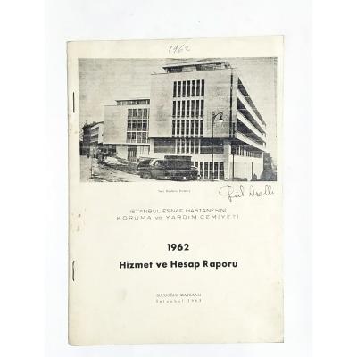 1962 Hizmet ve Hesap Raporu / İstanbul Esnaf Koruma ve Yardım Cemiyeti - Kitap