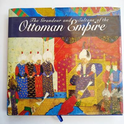 The grandeur and Sultans of the Ottoman Empire - Kitap