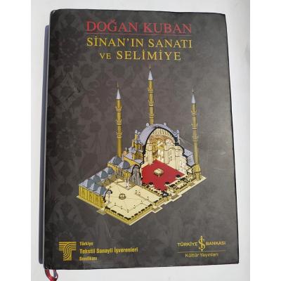 Sinan'ın sanatı ve Selimiye / Doğam KUBAN  - Kitap