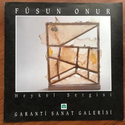 Füsun ONUR Heykel Sergisi - Garanti Sanat Galerisi / Sergi Broşürü