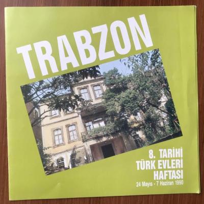 TRABZON 8. Tarihi Türk Evleri Haftası - Broşür