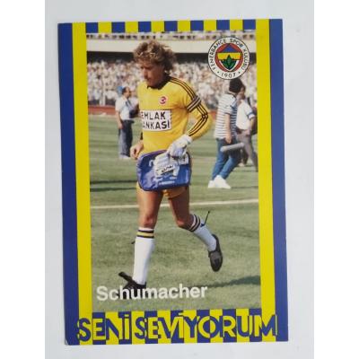 Schumacher, Seni seviyorum / Fenerbahçe Futbolcu Kartları 