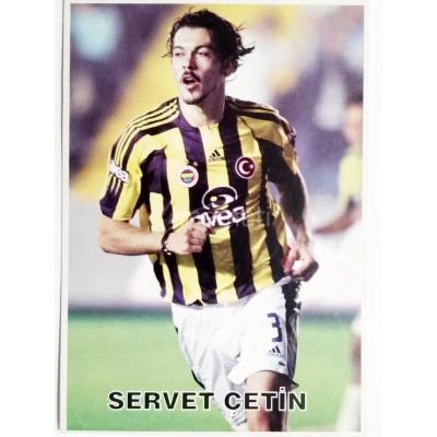 Servet ÇETİN / Fenerbahçe Futbolcu Kartları 