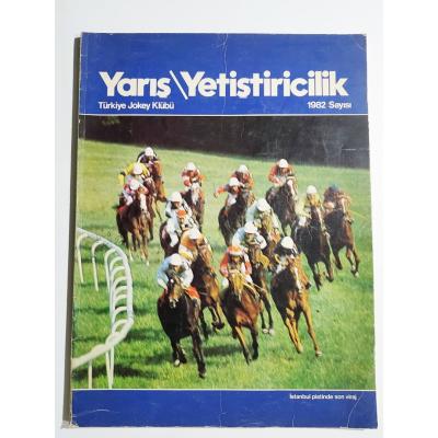 Yarış ve Yetiştiricilik 1982  sayısı / Türkiye Jokey Klübü - Dergi