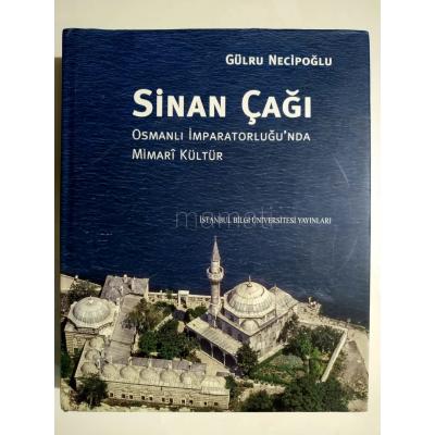 Sinan Çağı Osmanlı imparatorluğu'nda mmari kültür / Gülru NECİPOĞLU - Kitap