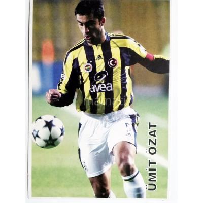 Ümit ÖZAT / Fenerbahçe Futbolcu Kartları 