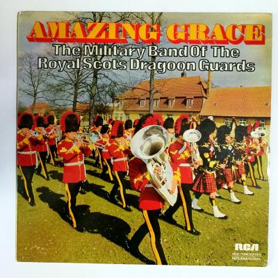 Amazing Grace - The Military Band Of The Royal Scots Dragoon Guards  / Plak