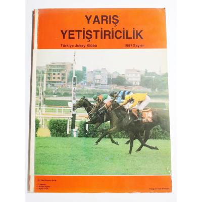 Yarış ve Yetiştiricilik 1987 sayısı / Türkiye Jokey Klübü - Dergi