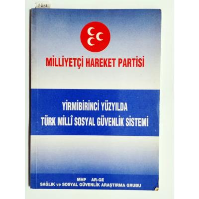 Milliyetçi Hareket Partisi, Yirmibirinci yüzyılda Türk milli sosyal güvenlik sistemi - Kitap