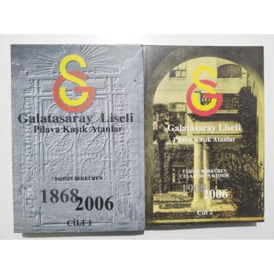 Galatasaray Liseli Pilava kaşık atanlar 1908 - 2006 / T. BERKÜDEN - Celaleddin KİŞMİR