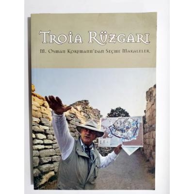 Troia rüzgarı / M. Osman KORFMANN'dan seçme makaleler  - Kitap