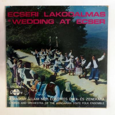 Ecseri Lakodalmas - Wedding At Ecser / Macar Halk Müzikleri - Plak