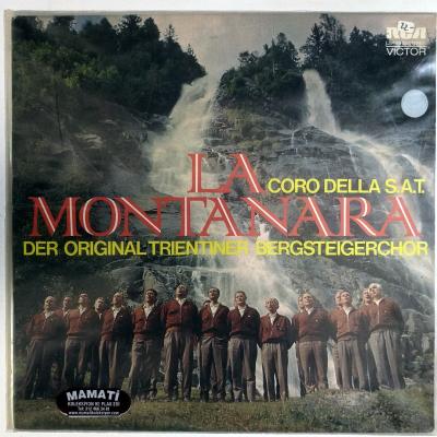 La Montanara  / CORO DELLA S.A.T. - Der Original Trientiner Bergsteigerchor - Plak