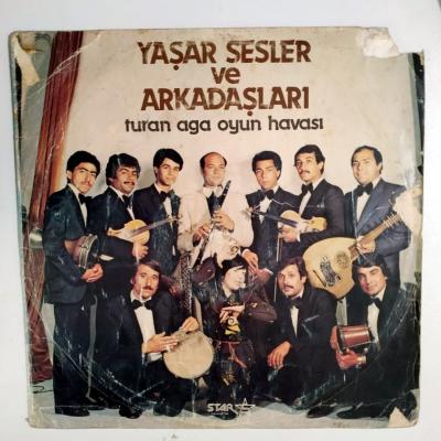 Turan Aga Oyun Havası / Yaşar SESLER ve ARKADAŞLARI  - Plak