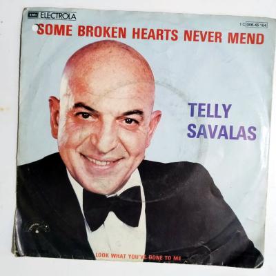 Some Broken Hearts Never Mend -  Look What You've Done To Me / Telly SAVALAS  - PLAK 