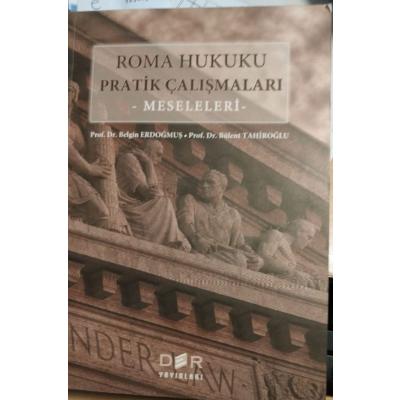 Roma hukuku pratik çalışmaları meseleleri / Belgin ERdoğmuş, bÜLENT tahiroğlu  - Kitap