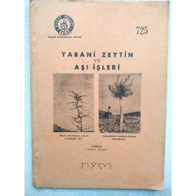 Ziraat Vekaleti / Yabani zeytin ve aşı işleri Kemal ÇEÇEN - Kitap
