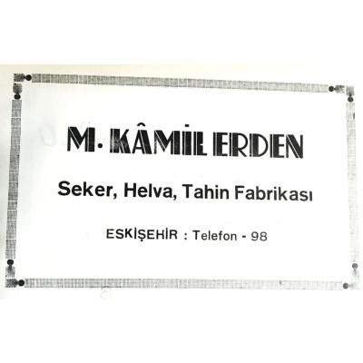 M. Kamil Erden - Şeker, helva, tahin fabrikası ESKİŞEHİR / Dergi, gazete reklamı - Efemera
