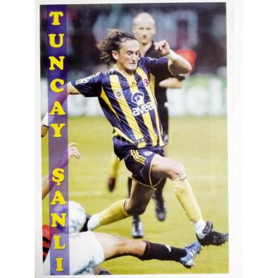 Tuncay ŞANLI / Fenerbahçe Futbolcu Kartları 