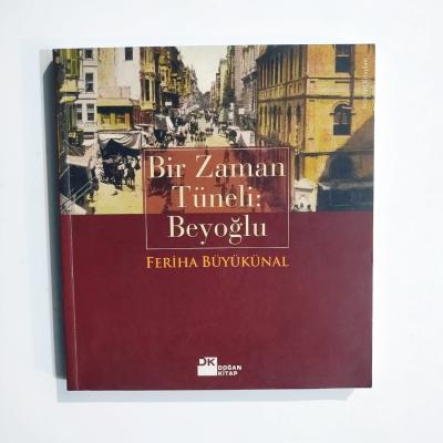 Bir Zaman Tüneli:Beyoğlu - Feriha Büyükünal / Kitap