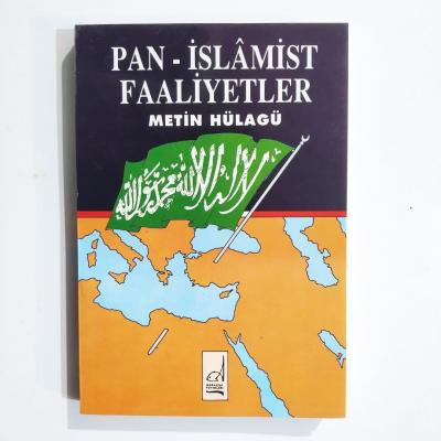 Pan İslamist faaliyetler / Metin HÜLAGÜ / Kitap