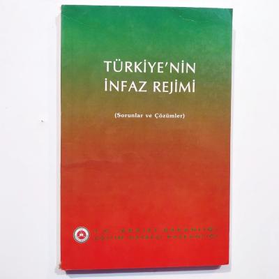 Türkiye'nin İnfaz Rejimi - Adalat Bakanlığı Eğitim Dairesi Başkanlığı - Kitap
