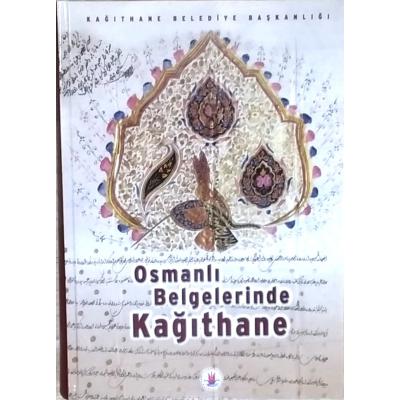 Osmanlı Belgelerinde Kağıthane / Hüseyin IRMAK - Kitap