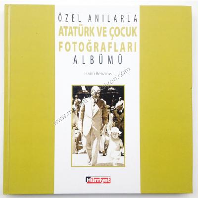 Özel anılarla Atatürk ve çocuk fotoğrafları albümü - Kitap