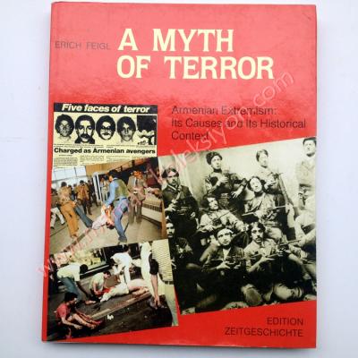 A myth of terror - Armenian Extremism: Its Causes and Its Historical Context - Kitap