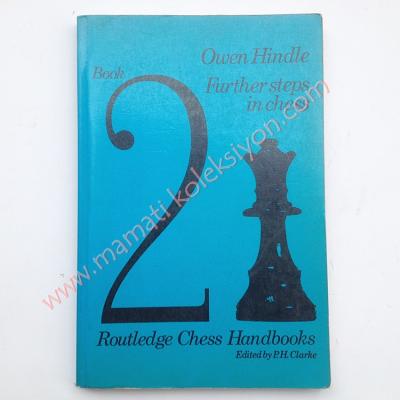 Further styeps in chess Chess books, Satranç Kitapları, Book 2 Routledge Chess Handbooks - Kitap