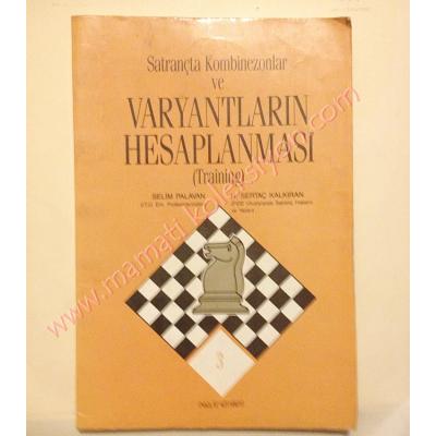 Satrançta kombinezonlar ve Varyantların hesaplanması (Training) Satranç Kitapları Sertaç KALKIRAN - Kitap