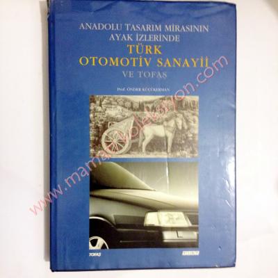 Türk Otomotiv Sanayii ve Tofaş Anadolu tasarım mirasının ayak izlerinde - Kitap