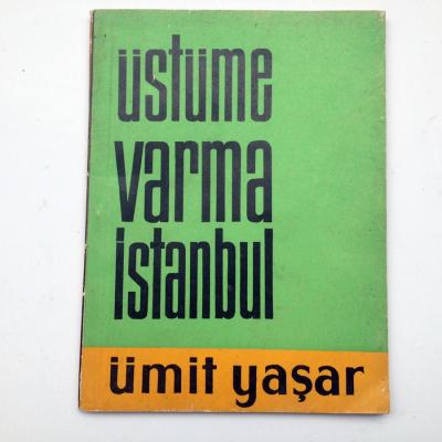 Ümit Yaşar OĞUZCAN / Üstüme varma İstanbul - İmzalı Kitap - Kitap