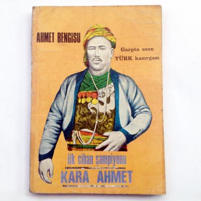 İlk cihan şampiyonu Kara Ahmet - Kitap