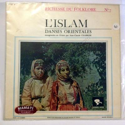 L'Islam - Danses Orientales  engistrees en Orient par Jean Claude CHABRIER - Plak