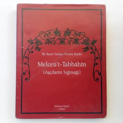 Melceü't - Tabbahin (Aşçıların sığınağı) İlk basılı Türkçe yemek kitabı - Kitap